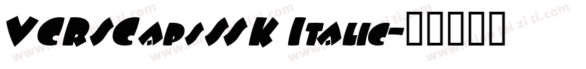 VCRSCapsSSK Italic字体转换